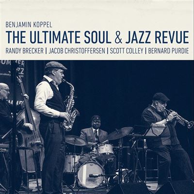 The Ultimate Soul And Jazz Revue Benjamin Koppel