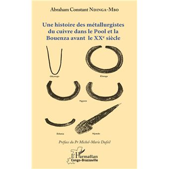 Une histoire des métallurgistes du cuivre dans le Pool et la Bouenza avant le XXe siècle