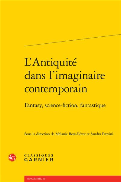 L'antiquité dans l'imaginaire contemporain - fantasy, science-fiction, fantastiq