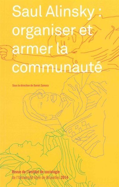 Saul Alinsky : organiser et armer la résistance