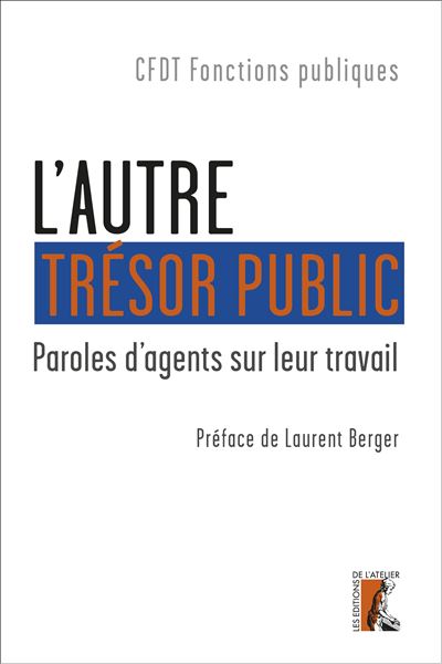 L'autre tresor public paroles d'agents sur leur travail