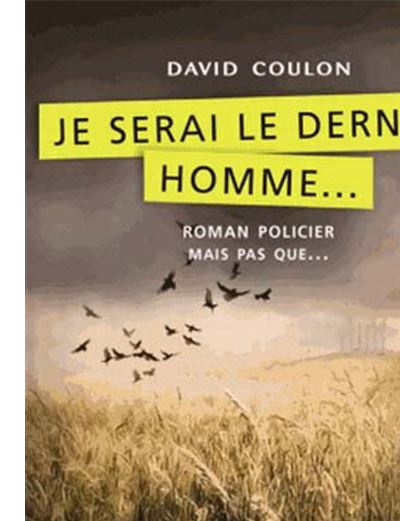 Je serai le dernier homme