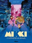 Mikki et la traversée des mondes - Tome 01