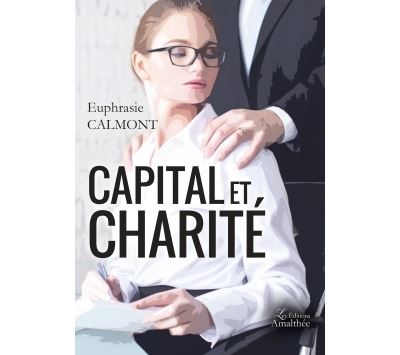 Capital et charité - Euphrasie Calmont - broché
