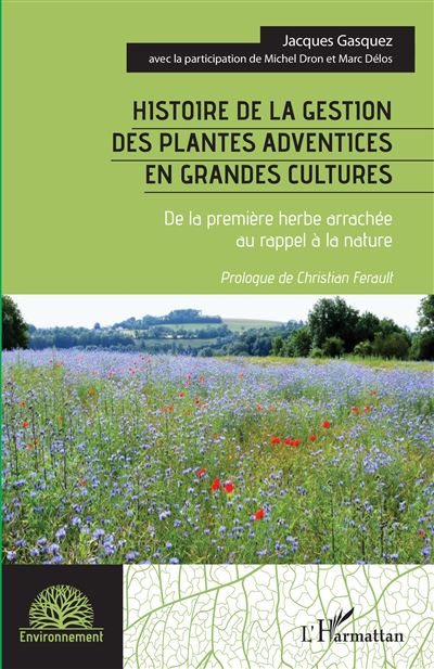 Histoire de la gestion des plantes adventices en grandes cultures - Jacques Gasquez - broché