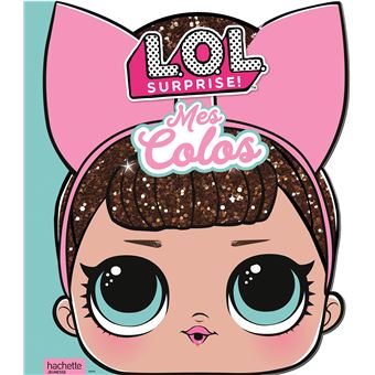 L.O.L. Surprise! - Mes colos