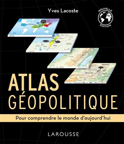 Atlas Géopolitique Pour Comprendre Le Monde D'aujourd'hui - Broché ...