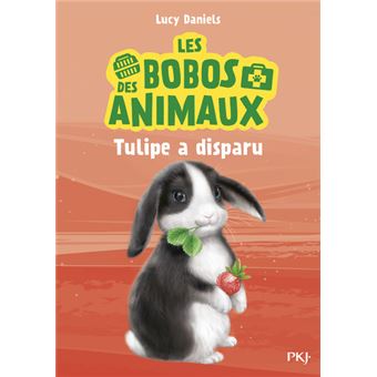 Les bobos des animaux - tome 2 Tulipe a disparu