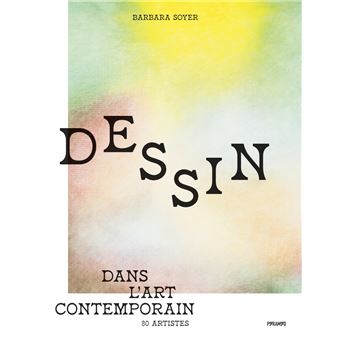 Dessin dans l'art contemporain - 80 artistes