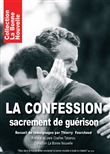 La confession, sacrement de guérison