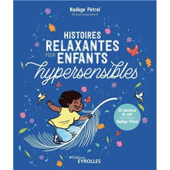 Histoires relaxantes pour enfants hypersensibles