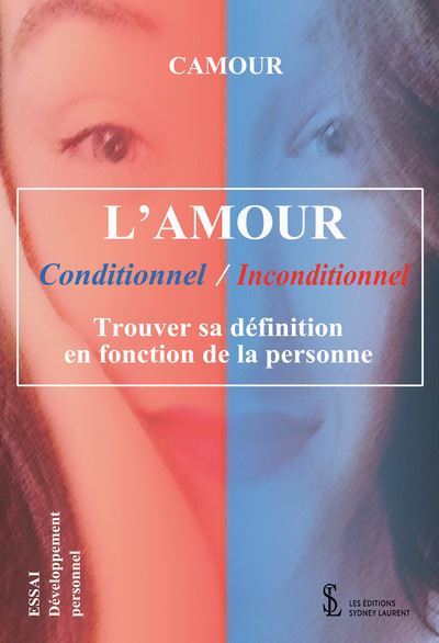 L'amour conditionnel, inconditionnel