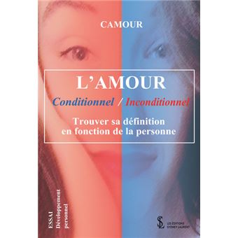 L'amour conditionnel, inconditionnel