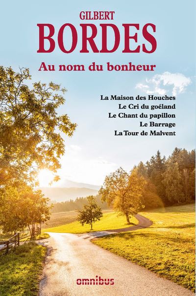 Au nom du bonheur - Gilbert Bordes - broché
