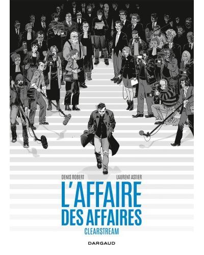 L'Affaire des affaires - Affaire des affaires (L') intégrale - Clearstream