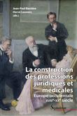 La construction des professions juridiques et médicales