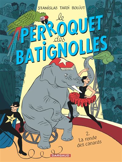 Le Perroquet des Batignolles - La Ronde des canards -  Boujut - cartonné