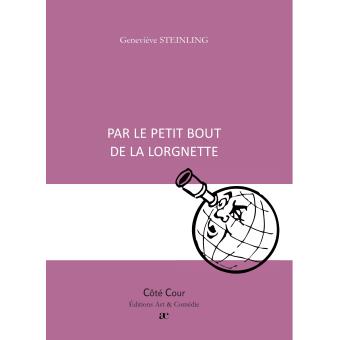 Par le petit bout de la lorgnette
