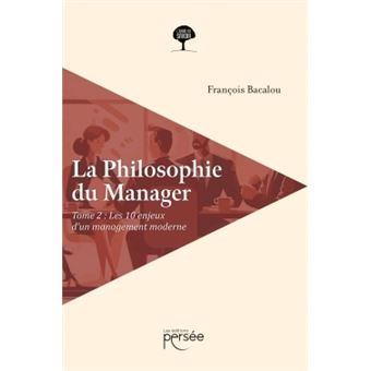 La Philosophie du Manager Tome 2