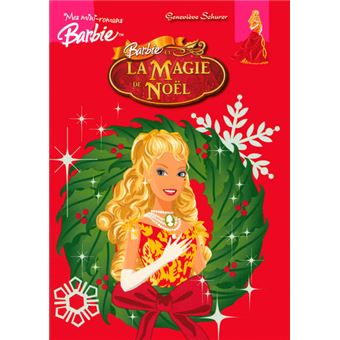 Barbie - Barbie et la magie de Noël - Geneviève Schurer - broché - Achat Livre  fnac