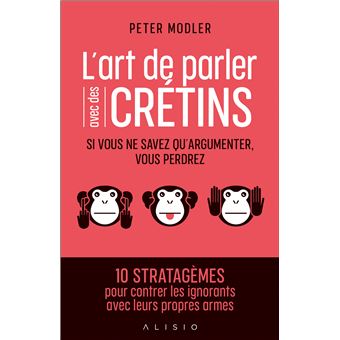 L'art de parler avec des crétins