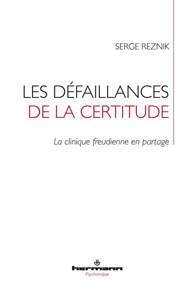 Les défaillances de la certitude - Serge Reznik - broché