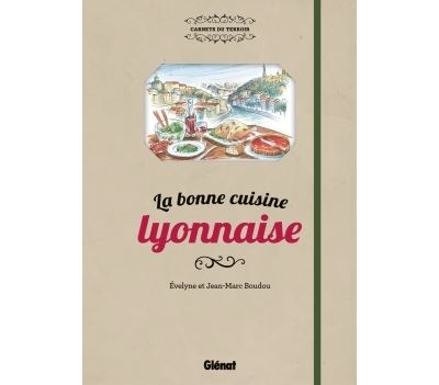 La bonne cuisine lyonnaise