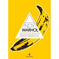 La filosofia di Andy Warhol