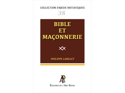 Bible et Maconnerie - Philippe Langlet - Art Royal - broche 