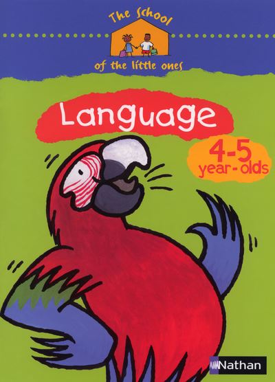 The school of the little ones Language 4-5 year-olds Cahier d'activités en anglais -  Collectif - broché