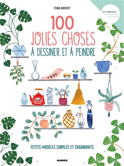 100 jolies choses à dessiner et peindre