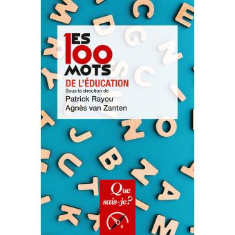 Les 100 mots de l'éducation