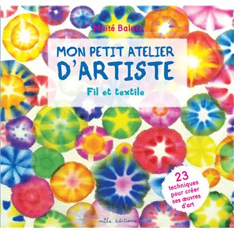 Mon petit atelier d'artiste fil et textile