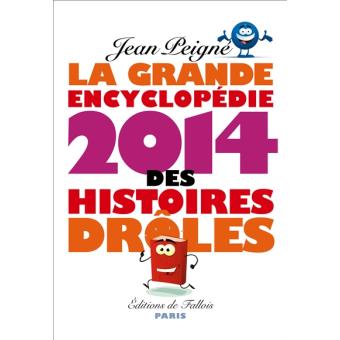 La Grande Encyclopédie 2014 des histoires drôles