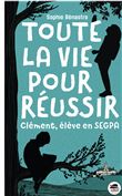 Toute la vie pour réussir -Clément, élève de SEGPA-