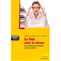 En finir avec le stress : les meilleures stratégies à votre portée !