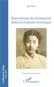 Réinvention de la mémoire dans la création artistique