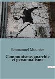 Communisme, anarchie et personnalisme