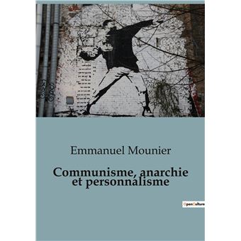Communisme, anarchie et personnalisme