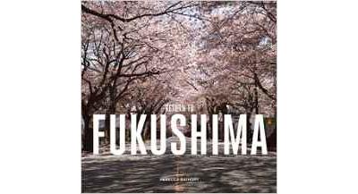 RETURN TO FUKUSHIMA