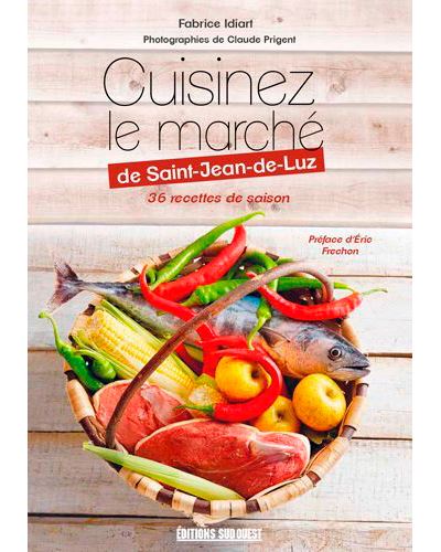 Cuisinez le marché de Saint-Jean-de-Luz