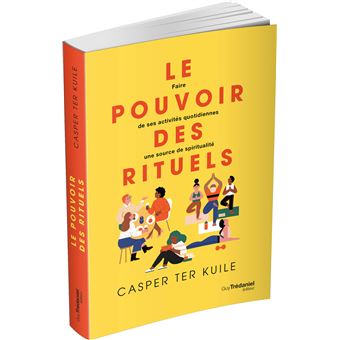 Le pouvoir des rituels