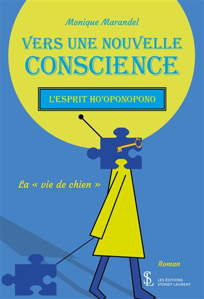 Vers une nouvelle conscience - l'esprit ho'oponopono