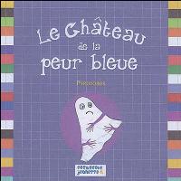 Le château de la peur bleue