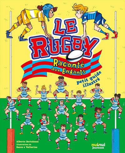 Le rugby raconte aux enfants petit guide illustre