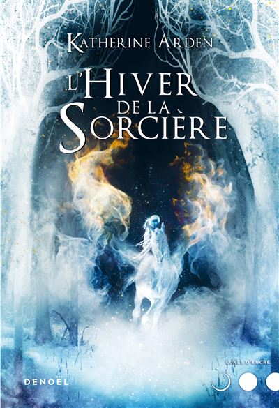 L'Hiver de la Sorcière - Katherine Arden - broché