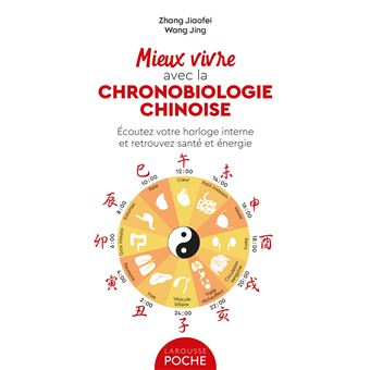 Mieux vivre avec la chronobiologie chinoise