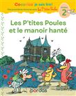 Cocorico Je sais lire ! 1res lectures avec les P'tites Poules- Les P'tites Poules et le manoir hanté