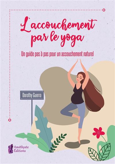 L'accouchement par le yoga - Dorothy Guerra - broché