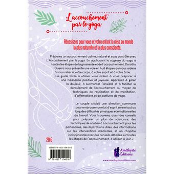 L'accouchement par le yoga - Un guide pas à pas pour un accouchement naturel